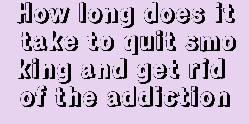How long does it take to quit smoking and get rid of the addiction