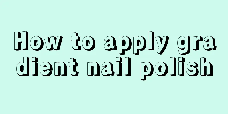 How to apply gradient nail polish