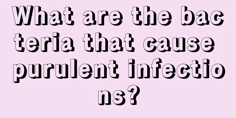 What are the bacteria that cause purulent infections?