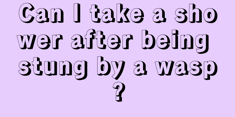 Can I take a shower after being stung by a wasp?