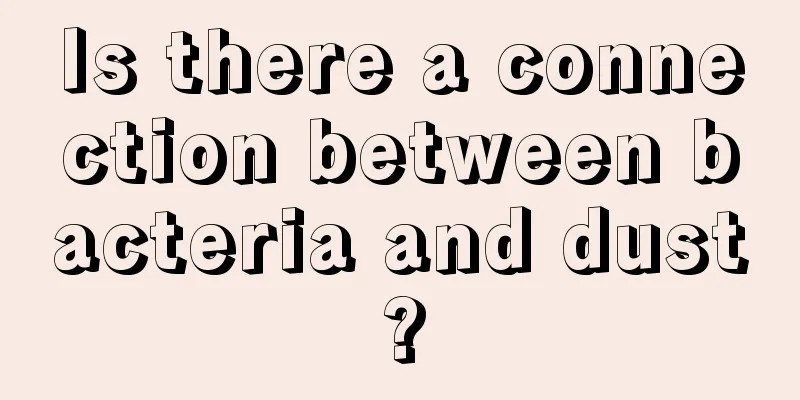 Is there a connection between bacteria and dust?