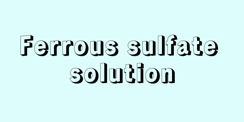 Ferrous sulfate solution