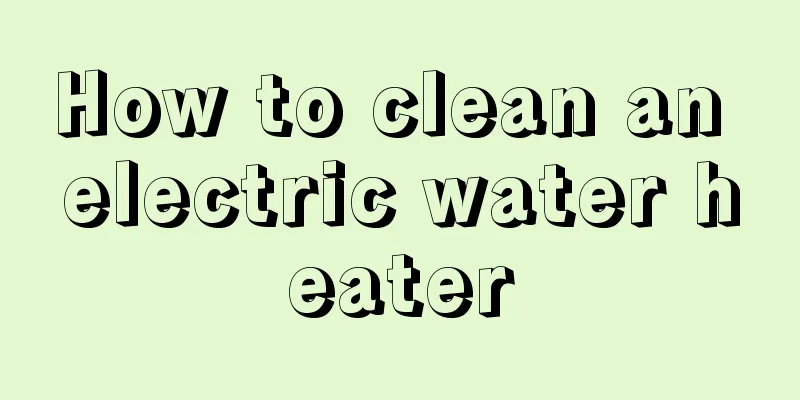 How to clean an electric water heater