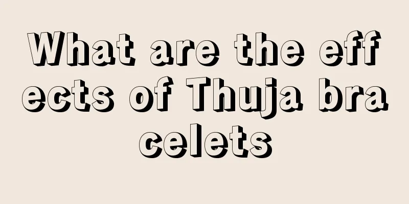 What are the effects of Thuja bracelets