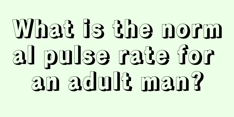 What is the normal pulse rate for an adult man?