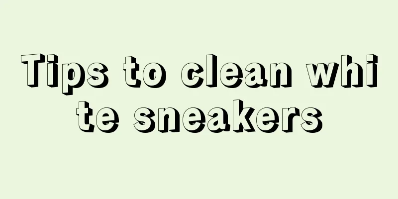 Tips to clean white sneakers