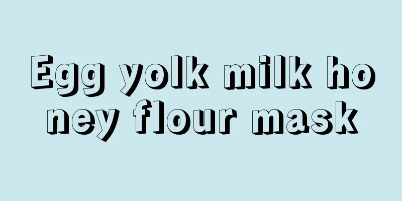 Egg yolk milk honey flour mask