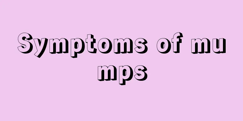 Symptoms of mumps