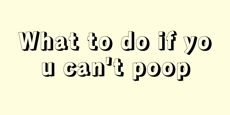 What to do if you can't poop