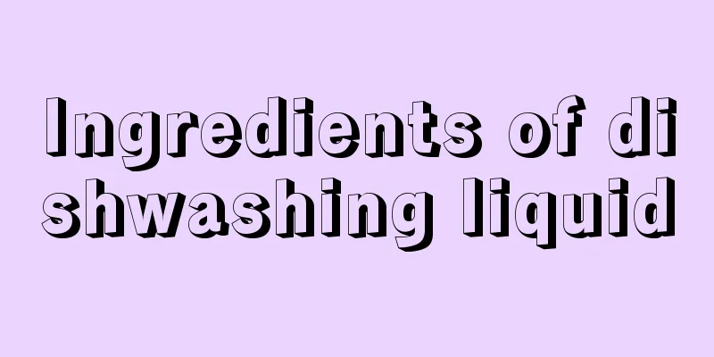 Ingredients of dishwashing liquid