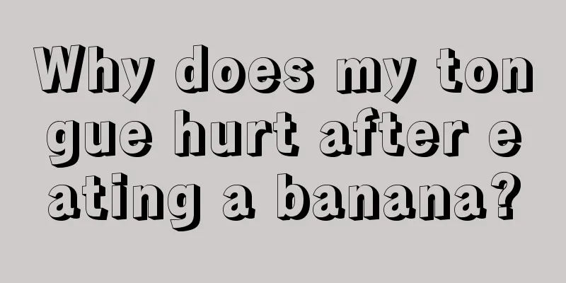 Why does my tongue hurt after eating a banana?
