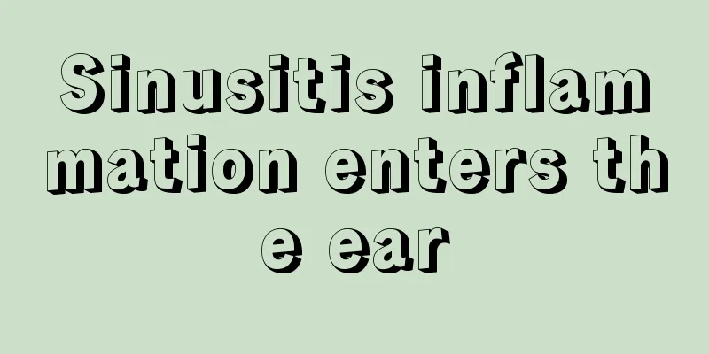 Sinusitis inflammation enters the ear