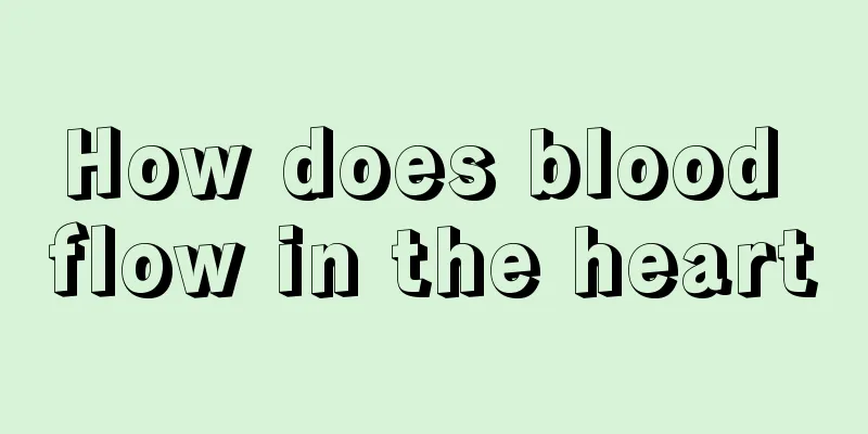 How does blood flow in the heart