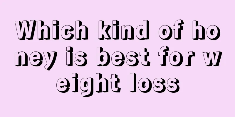 Which kind of honey is best for weight loss