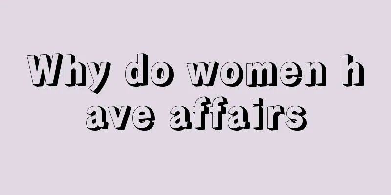 Why do women have affairs