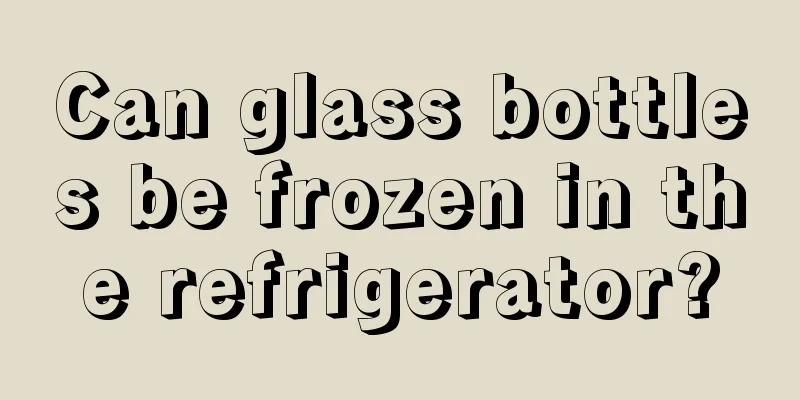 Can glass bottles be frozen in the refrigerator?