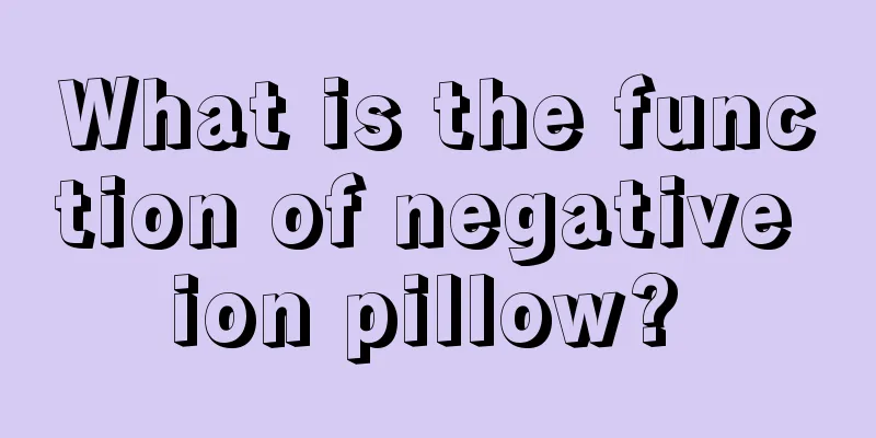 What is the function of negative ion pillow? 