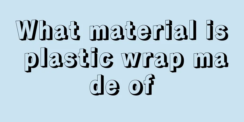 What material is plastic wrap made of