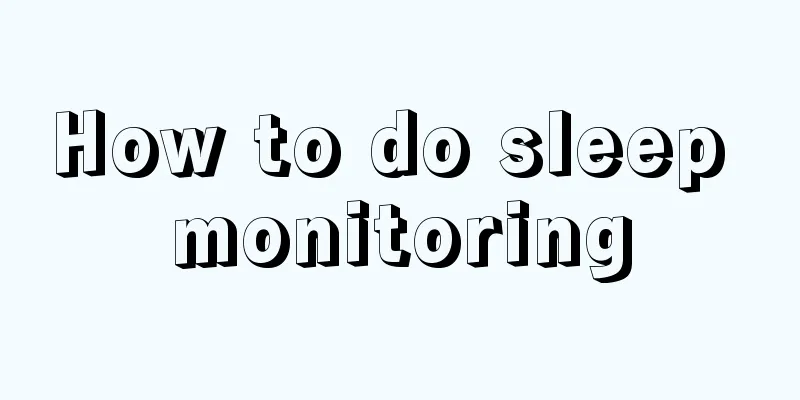 How to do sleep monitoring