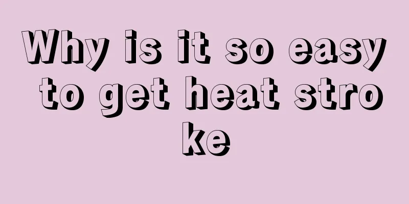 Why is it so easy to get heat stroke