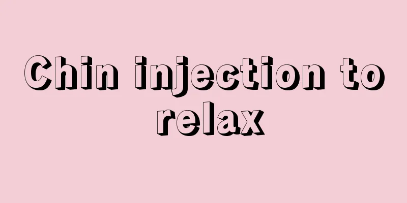 Chin injection to relax