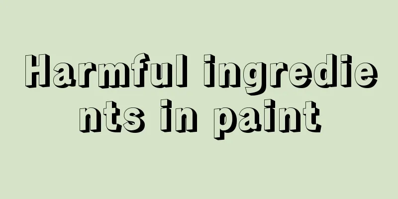 Harmful ingredients in paint