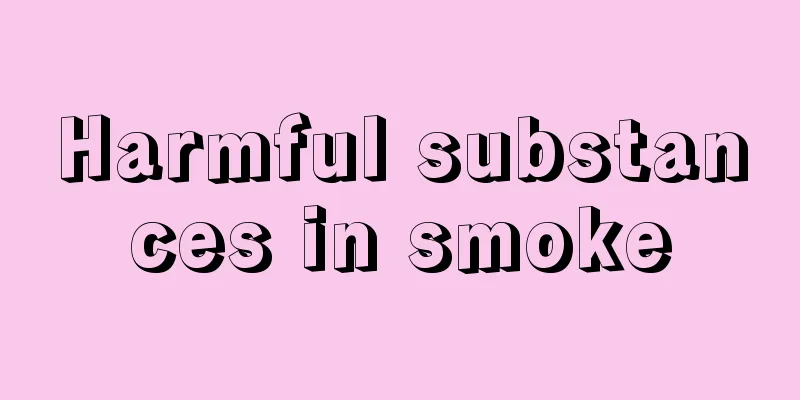 Harmful substances in smoke