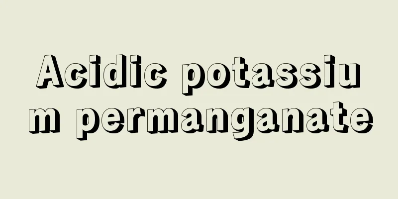 Acidic potassium permanganate