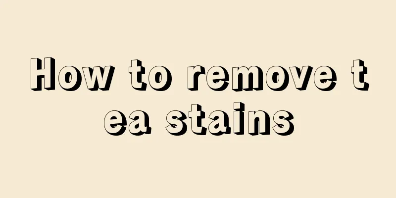 How to remove tea stains