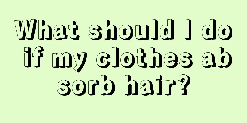 What should I do if my clothes absorb hair?