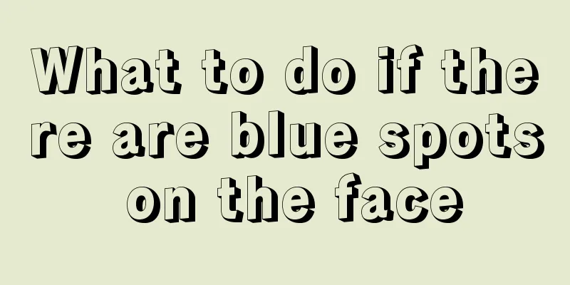 What to do if there are blue spots on the face