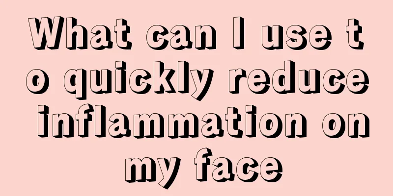What can I use to quickly reduce inflammation on my face