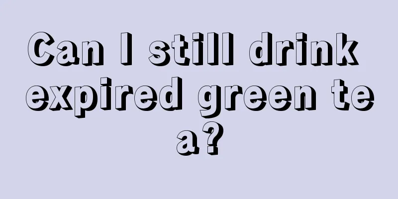 Can I still drink expired green tea?
