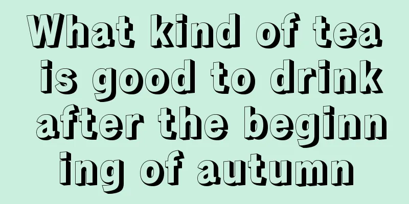 What kind of tea is good to drink after the beginning of autumn