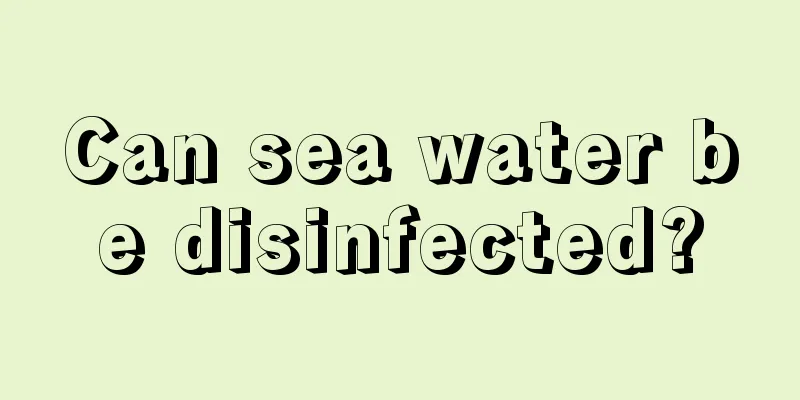 Can sea water be disinfected?