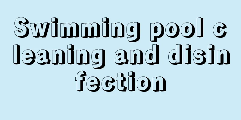 Swimming pool cleaning and disinfection