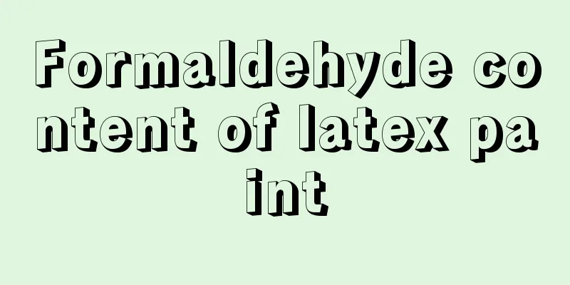 Formaldehyde content of latex paint