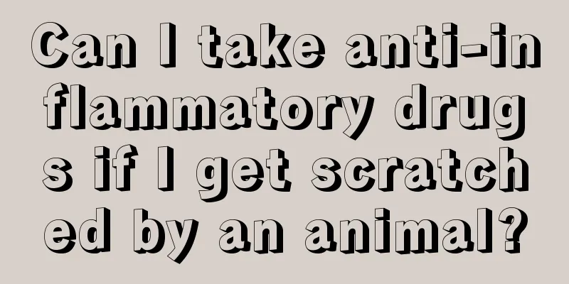Can I take anti-inflammatory drugs if I get scratched by an animal?
