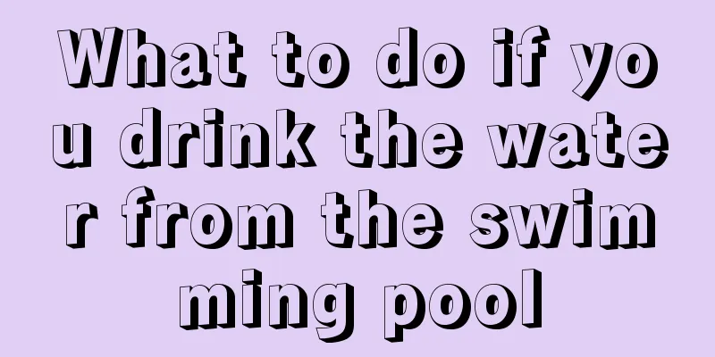 What to do if you drink the water from the swimming pool