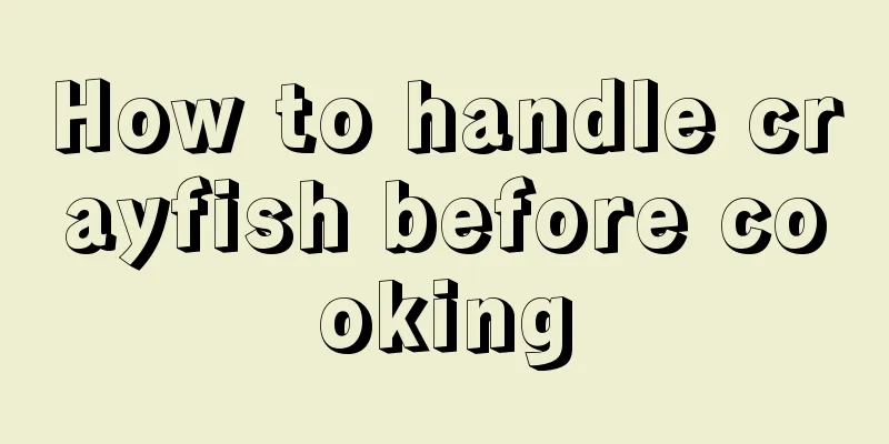 How to handle crayfish before cooking