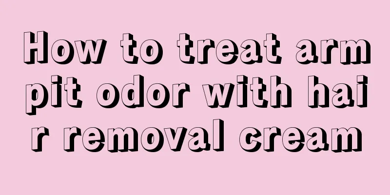 How to treat armpit odor with hair removal cream