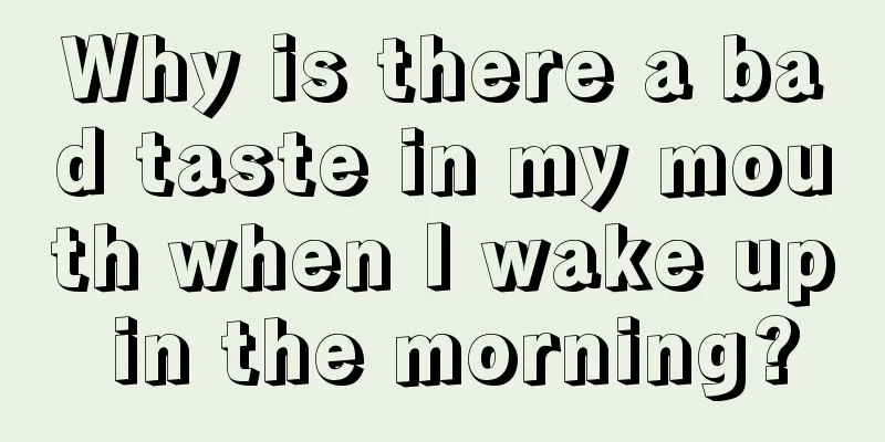 Why is there a bad taste in my mouth when I wake up in the morning?