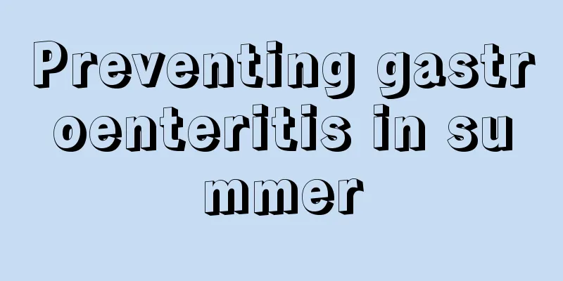 Preventing gastroenteritis in summer