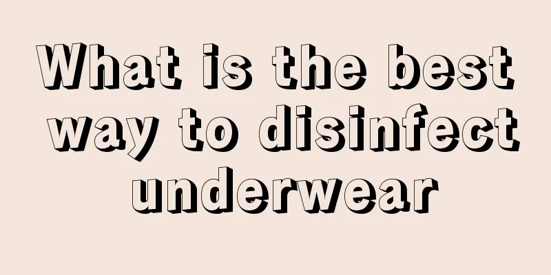 What is the best way to disinfect underwear