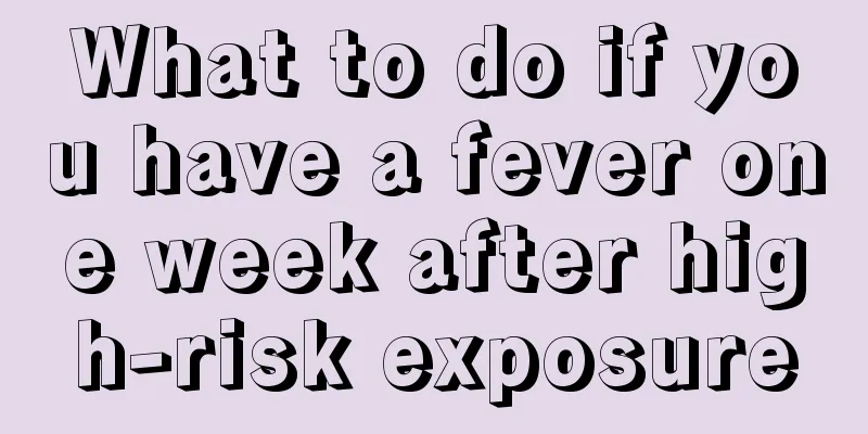 What to do if you have a fever one week after high-risk exposure