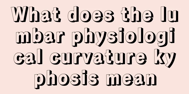 What does the lumbar physiological curvature kyphosis mean