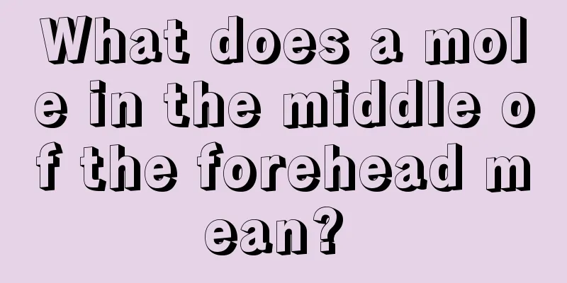 What does a mole in the middle of the forehead mean? 