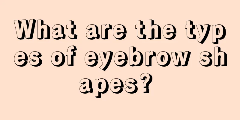 What are the types of eyebrow shapes? 