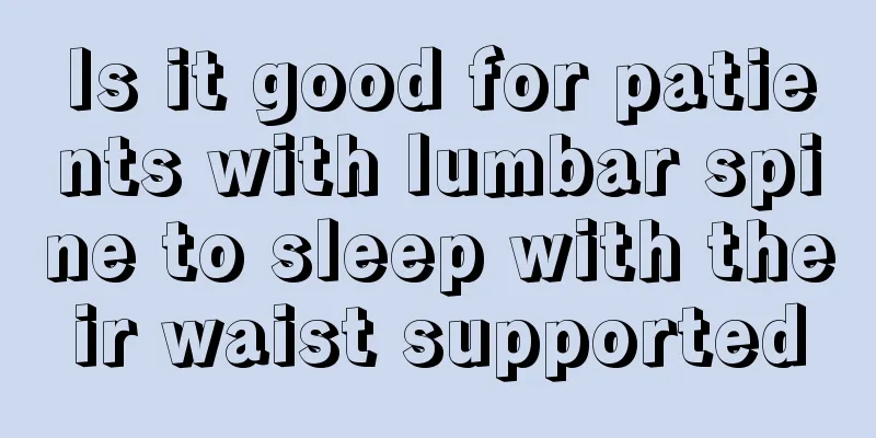 Is it good for patients with lumbar spine to sleep with their waist supported