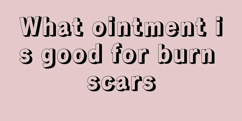 What ointment is good for burn scars